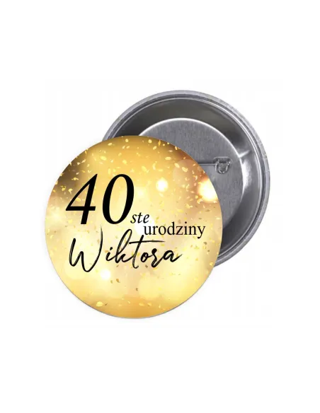 Przypinki buttony 40 STE URODZINY znaczki badziki z grafiką