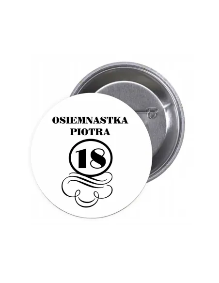 Przypinki buttony OSIEMNASTKA IMIĘ 18 znaczki badziki z grafiką