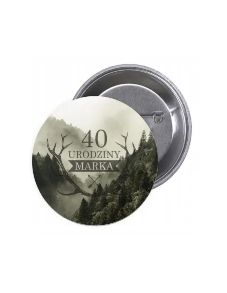Przypinki buttony 40 URODZINY IMIĘ znaczki badziki z grafiką