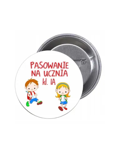 Przypinki buttony PASOWANIE NA UCZNIA KLASA znaczki badziki z grafiką