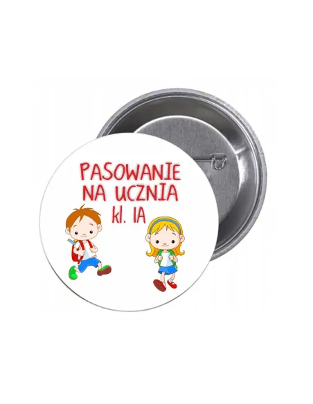Przypinki buttony PASOWANIE NA UCZNIA KLASA znaczki badziki z grafiką