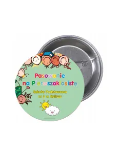 Przypinki buttony PASOWANIE NA PIERWSZOKLASISTĘ SZKOŁA znaczki badziki z grafiką