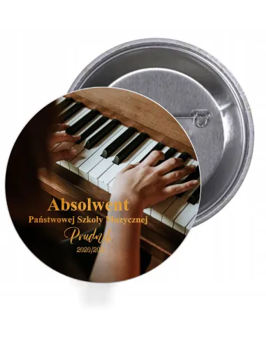 Przypinki buttony ABSOLWENT SZKOŁA MUZYCZNA FORTEPIAN znaczki badziki z grafiką