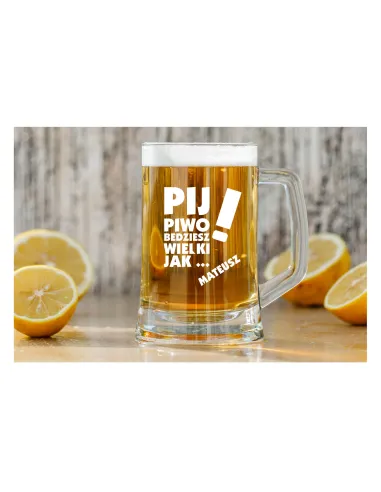 śmieszny KUFEL do Piwa z GRAWEREM PREZENT PIJ PIWO BĘDZIESZ WIELKI