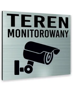 Tabliczka SREBRNA TEREN MONITOROWANY TEKST DOWOLNY TEKST NAPIS Tablica nierdzewna PIKTOGRAM ALUMINIUM