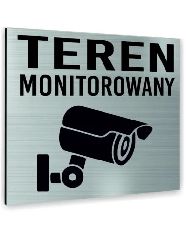 Tabliczka SREBRNA TEREN MONITOROWANY TEKST DOWOLNY TEKST NAPIS Tablica nierdzewna PIKTOGRAM ALUMINIUM