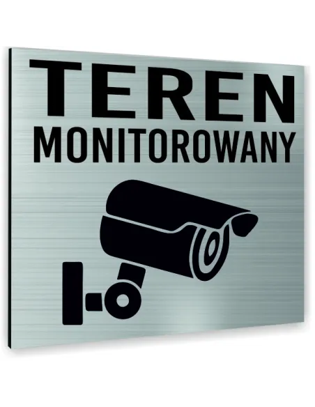 Tabliczka SREBRNA TEREN MONITOROWANY TEKST DOWOLNY TEKST NAPIS Tablica nierdzewna PIKTOGRAM ALUMINIUM