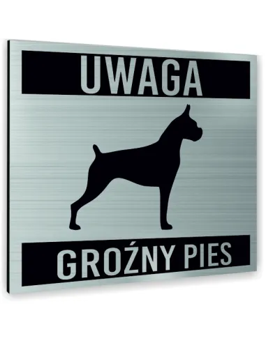 Tabliczka SREBRNA UWAGA GROŹNY PIES TEKST DOWOLNY TEKST NAPIS Tablica nierdzewna PIKTOGRAM ALUMINIUM