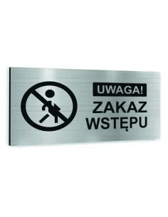 Tabliczka SREBRNA aluminiowa ZAKAZ WSTĘPU NADRUK UV Tablica informacyjna
