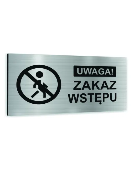 Tabliczka SREBRNA aluminiowa ZAKAZ WSTĘPU NADRUK UV Tablica informacyjna