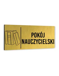 Tabliczka DOWOLNY TEKST NAPIS POKÓJ NAUCZYCIELSKI Tablica nierdzewna informacyjna ZŁOTA