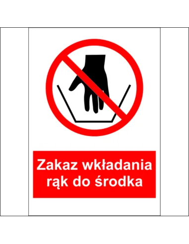 Naklejki na maszyny OZNACZENIE BHP ZAKAZ WKŁADANIA RĄK DO ŚRODKA 10 SZTUK