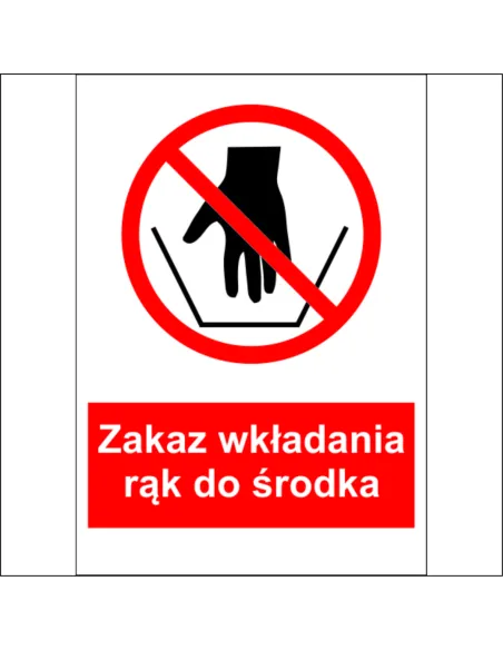Naklejki na maszyny OZNACZENIE BHP ZAKAZ WKŁADANIA RĄK DO ŚRODKA 10 SZTUK
