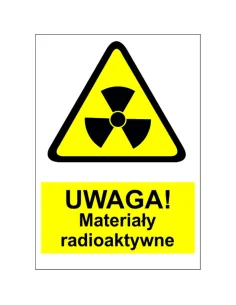 Naklejki na maszyny OZNACZENIE BHP UWAGA MATERIAŁY RADIOAKTYWNE 10 SZTUK