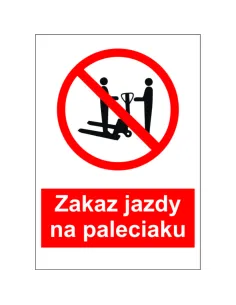 Naklejki na maszyny OZNACZENIE BHP ZAKAZ JAZDY NA PALECIAKU 10 SZTUK