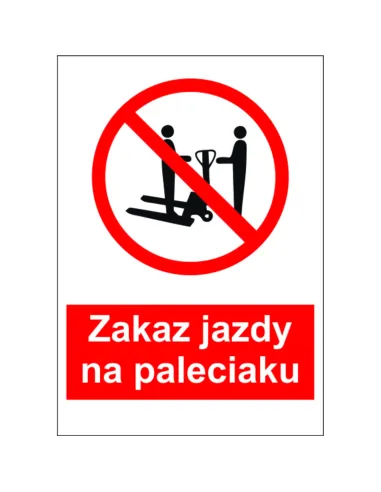 Naklejki na maszyny OZNACZENIE BHP ZAKAZ JAZDY NA PALECIAKU 10 SZTUK