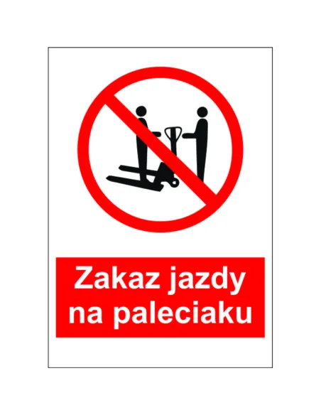 Naklejki na maszyny OZNACZENIE BHP ZAKAZ JAZDY NA PALECIAKU 10 SZTUK
