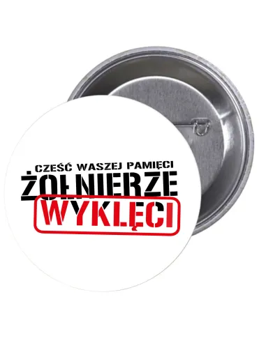 Przypinki buttony CZEŚĆ WASZEJ PAMIĘCI ŻOŁNIERZE WYKLĘCI  znaczki badziki z grafiką