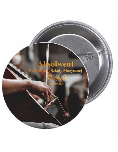 Przypinki buttony ABSOLWENT SZKOŁY MUZYCZNEJ  znaczki badziki z grafiką