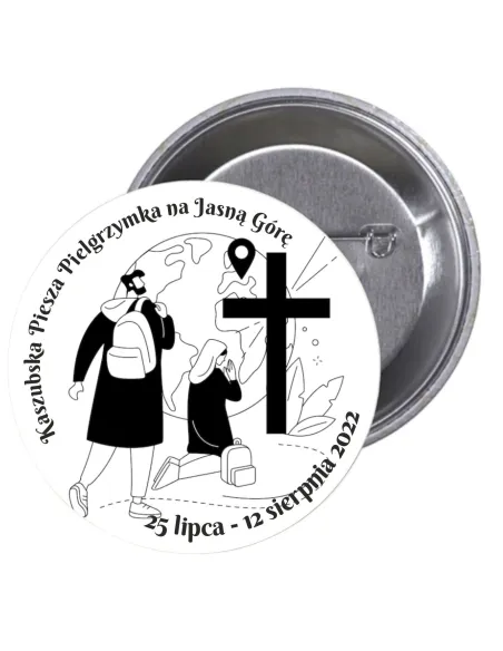 Przypinki buttony PIELGRZYMKA - KASZUBSKA PIESZA PIELGRZYMKA NA JASNĄ GÓRĘ znaczki badziki z grafiką