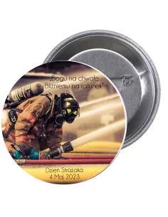 Przypinki buttony DZIEŃ STRAŻAKA BOGU NA CHWAŁĘ BLIŹNIEMU NA RATUNEK  znaczki badziki z grafiką