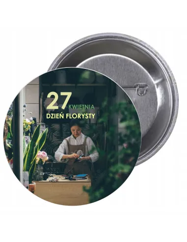 Przypinki buttony DZIEŃ FLORYSTY  znaczki badziki z grafiką