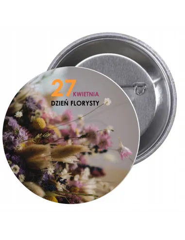 Przypinki buttony DZIEŃ FLORYSTY  znaczki badziki z grafiką