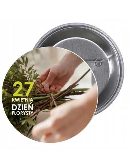 Przypinki buttony DZIEŃ FLORYSTY  znaczki badziki z grafiką