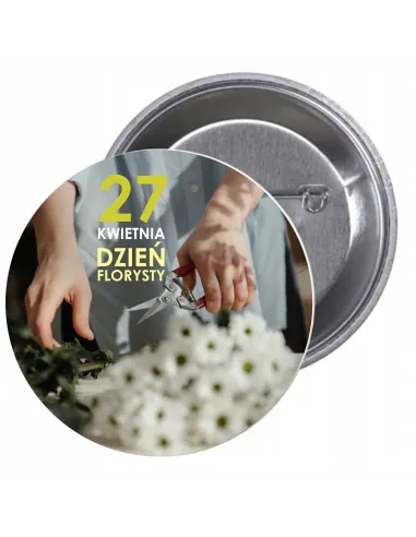 Przypinki buttony DZIEŃ FLORYSTY  znaczki badziki z grafiką