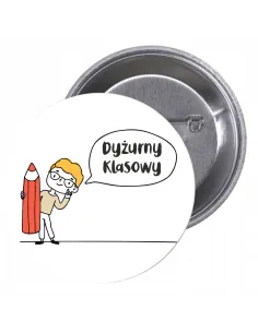Przypinki buttony DYŻURNY KLASOWY  znaczki badziki z grafiką
