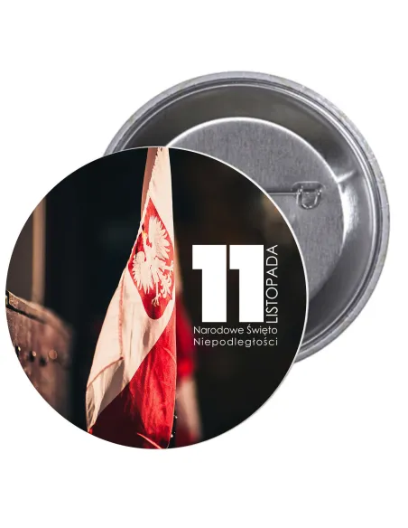 Przypinki buttony 11 LISTOPADA NARODOWE ŚWIĘTO NIEPODLEGŁOŚCI  znaczki badziki z grafiką