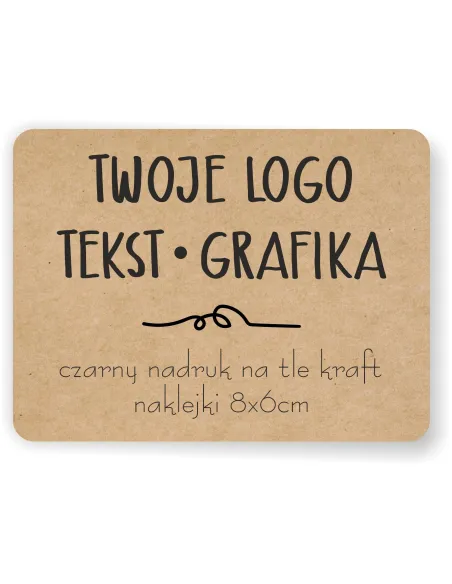 Naklejki ETYKIETY REKLAMOWE eko kraft twoje LOGO dowolny nadruk 200szt 8x6