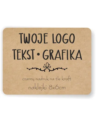 Naklejki ETYKIETY REKLAMOWE eko kraft twoje LOGO dowolny nadruk 500szt 8x6