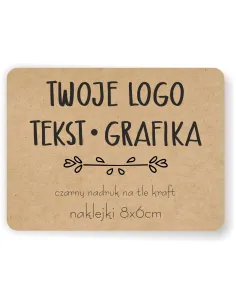Naklejki ETYKIETY REKLAMOWE eko kraft twoje LOGO dowolny nadruk 100szt 8x6