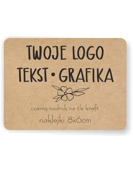 Naklejki ETYKIETY REKLAMOWE eko kraft twój dowolny nadruk LOGO 10 szt 8x6