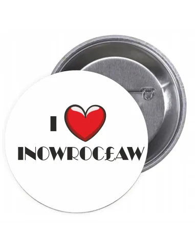 Przypinki buttony I LOVE INOWROCŁAW znaczki badziki z grafiką