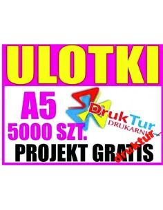 ULOTKA A5 5000 sztuk + PROJEKT ulotki druk OKAZJA
