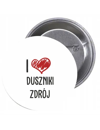Przypinki buttony I LOVE DUSZNIKI ZDRÓJ znaczki badziki z grafiką