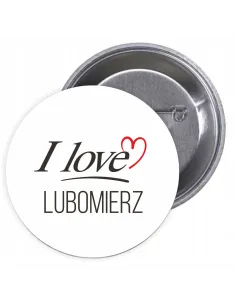Przypinki buttony I LOVE LUBOMIERZ znaczki badziki z grafiką