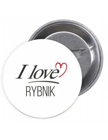 Przypinki buttony I LOVE RYBNIK znaczki badziki z grafiką