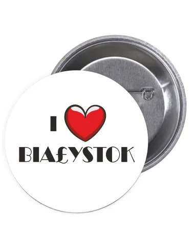 Przypinki buttony I LOVE BIAŁYSTOK znaczki badziki z grafiką