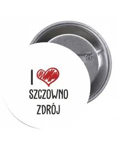 Przypinki buttony I LOVE SZCZOWNO ZDRÓJ znaczki badziki z grafiką