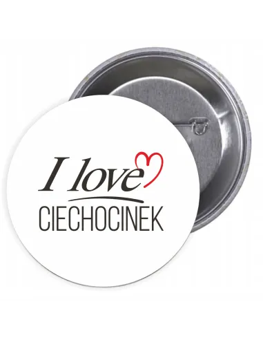 Przypinki buttony I LOVE CIECHOCINEK znaczki badziki z grafiką