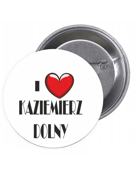 Przypinki buttony I LOVE KAZIEMIERZ DOLNY  znaczki badziki z grafiką