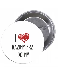 Przypinki buttony I LOVE KAZIEMIERZ DOLNY  znaczki badziki z grafiką
