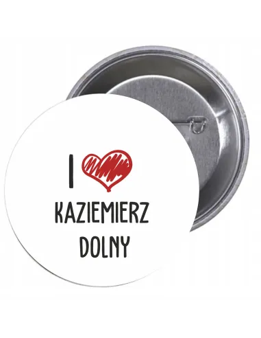 Przypinki buttony I LOVE KAZIEMIERZ DOLNY  znaczki badziki z grafiką