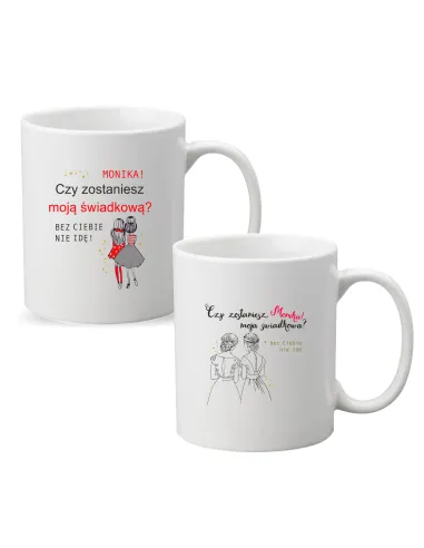Kubek Prośba o Świadkowanie dla Świadkowej z nadrukiem PREZENT BEZ CIEBIE NIE IDĘ