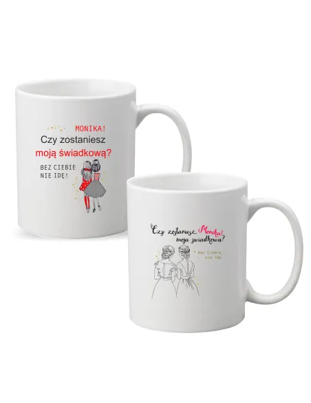 Kubek Prośba o Świadkowanie dla Świadkowej z nadrukiem PREZENT BEZ CIEBIE NIE IDĘ
