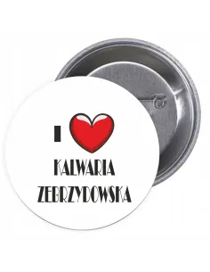 Przypinki buttony I LOVE KALWARIA ZEBRZYDOWSKA  znaczki badziki z grafiką