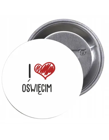 Przypinki buttony I LOVE OŚWIĘCIM znaczki badziki z grafiką